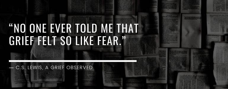 Quote from A Grief Observed by C.S. Lewis
