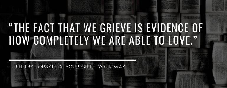 Quote from Your Grief, Your Way by Shelby Forsythia