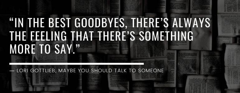 Quote from Maybe You Should Talk to Someone by Lori Gottlieb